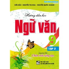 Hướng dẫn học ngữ văn 9 - Chân trời sáng tạo - Tập 2